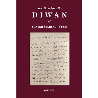 Selections from the Diwan of Shaykh Salih Al-Ja’fari, Volume 1 (Bilingual Edition)