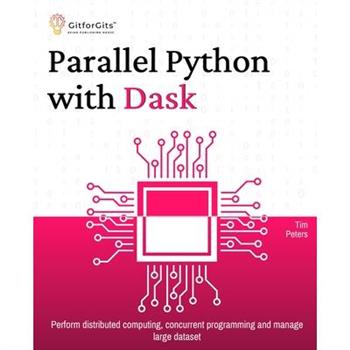 Parallel Python with Dask