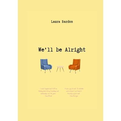 We’ll be Alright