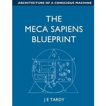 The Meca Sapiens Blueprint