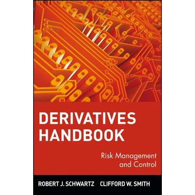 Derivatives Handbook; Risk Management and Control