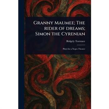Granny Maumee; The Rider of Dreams; Simon the Cyrenian