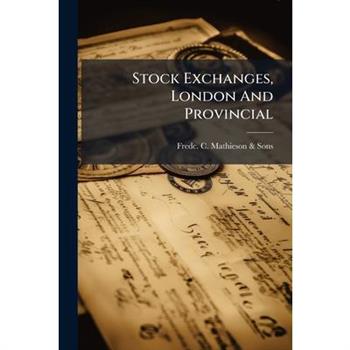 Stock Exchanges, London And Provincial