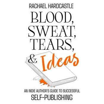 Blood, Sweat, Tears, & Ideas