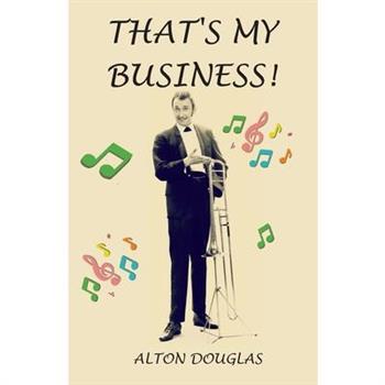 That's My Business!