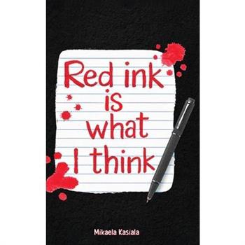 Red Ink Is What I Think