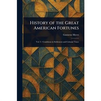 History of the Great American Fortunes