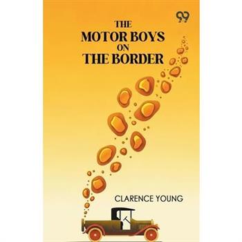 The Motor Boys On The Border