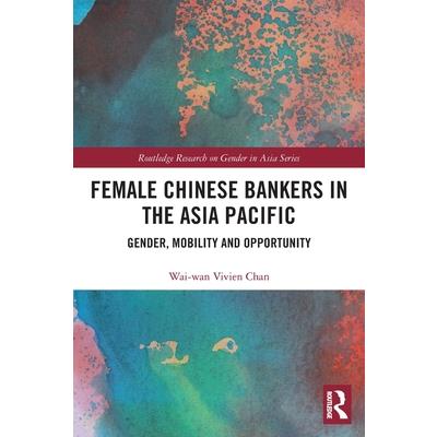 Female Chinese Bankers in the Asia Pacific