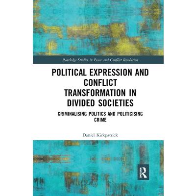 Political Expression and Conflict Transformation in Divided Societies