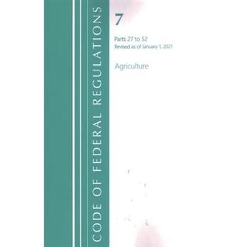 Code of Federal Regulations, Title 07 Agriculture 27-52, Revised as of January 1, 2021