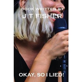 Okay, So I Lied!