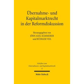 Ubernahme- und kapitalmarktrecht in der reformdiskussion