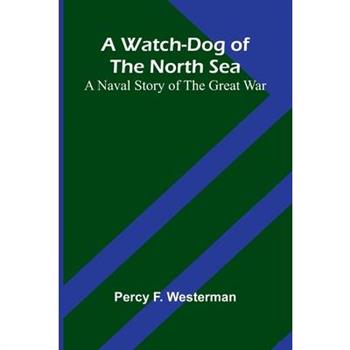 A Watch-Dog Of The North Sea