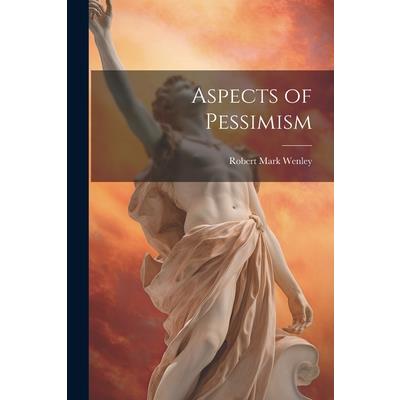 Aspects of Pessimism