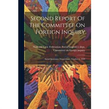 Second Report Of The Committee On Foreign Inquiry