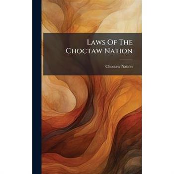 Laws Of The Choctaw Nation