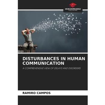 Disturbances in Human Communication