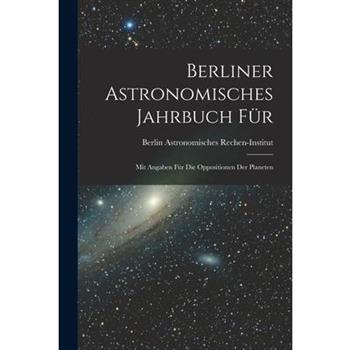 Berliner Astronomisches Jahrbuch f羹r
