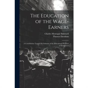 The Education of the Wage-Earners