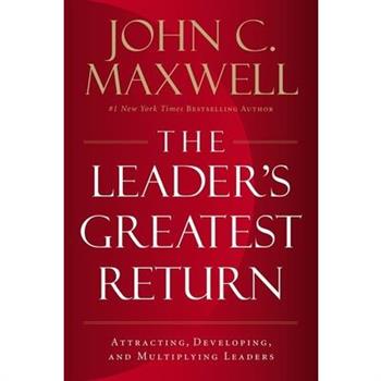 The Leader’s Greatest Return