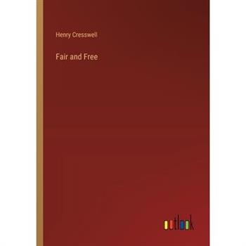 Fair and Free Fair and Free