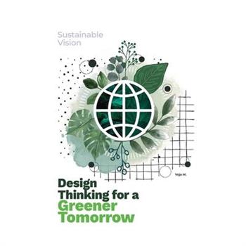 Design Thinking for a Greener Tomorrow