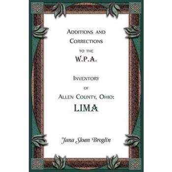 Additions and Corrections to the W.P.A. Inventory of Allen County, Ohio