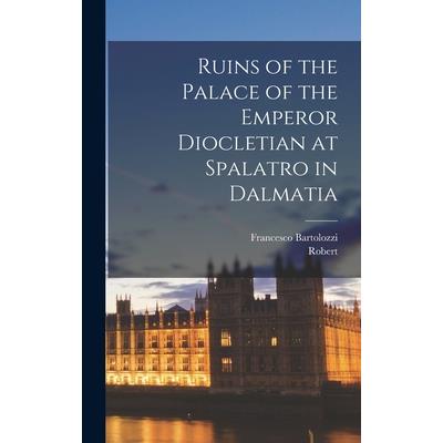 Ruins of the Palace of the Emperor Diocletian at Spalatro in Dalmatia