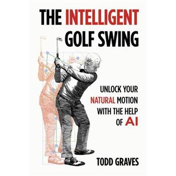 The Intelligent Golf Swing