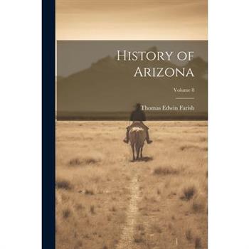 History of Arizona; Volume 8