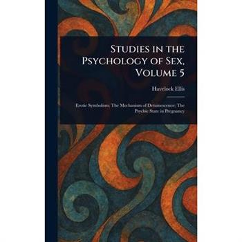 Studies in the Psychology of Sex, Volume 5