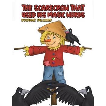 The Scarecrow That Used His Magic Words