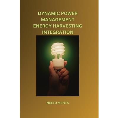 Dynamic Power Management Energy Harvesting Integration