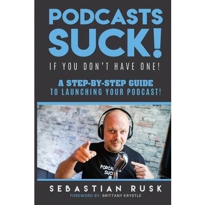 Podcasts SUCK!