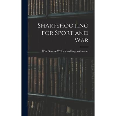 Sharpshooting for Sport and War