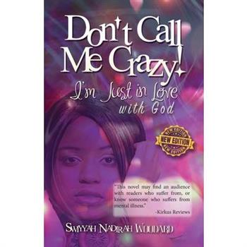 Don't Call Me Crazy! I'm Just in Love With God