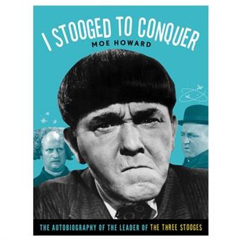 I Stooged to Conquer