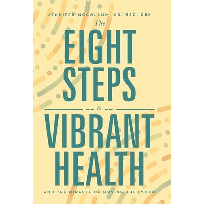 The Eight Steps to Vibrant Health