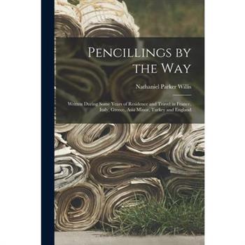 Pencillings by the Way