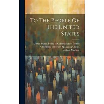 To The People Of The United States