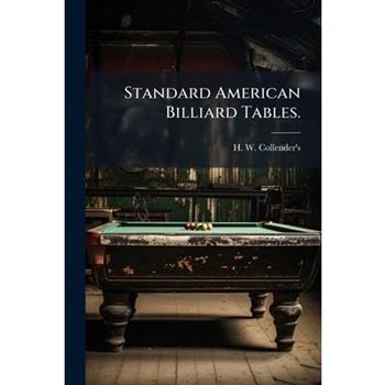 Standard American Billiard Tables.