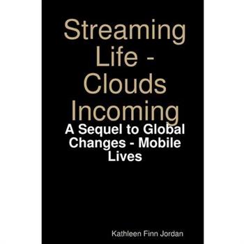Streaming Life = Clouds Incoming
