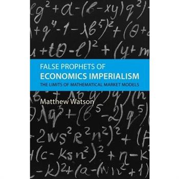 False Prophets of Economics Imperialism