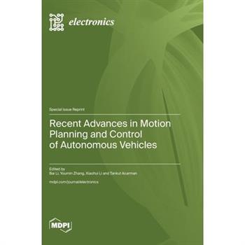 Recent Advances in Motion Planning and Control of Autonomous Vehicles