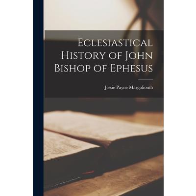 Eclesiastical History of John Bishop of Ephesus
