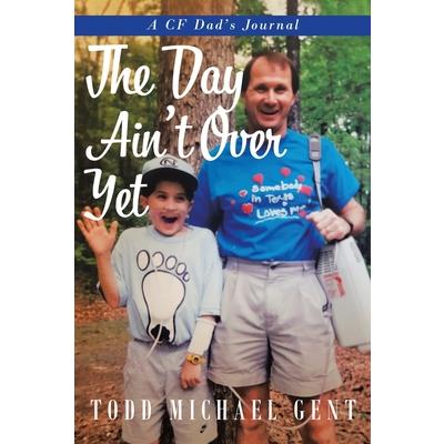 The Day Ain't Over Yet