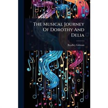 The Musical Journey Of Dorothy And Delia