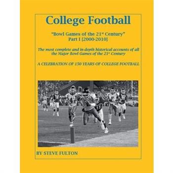 College Football Bowl Games of the 21st Century - Part I {2000-2010}