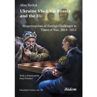 Ukraine Vis-?-VIS Russia and the Eu